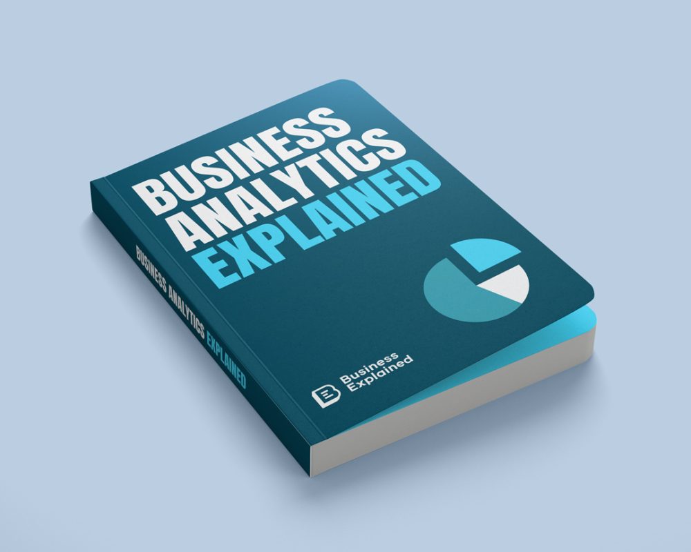 Business Analytics Explained
